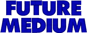Future Medium