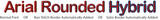 Arial Rounded Hybrid