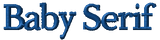 Baby Serif